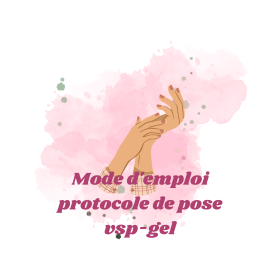 mode d'emploi protocole de pose vsp-gel